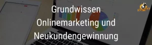 Grundwissen-Onlinemarketing-und-Neukundengewinnung-Onlinemarketing-und-Neukundengewinnung-www.Neukundenheld.de_