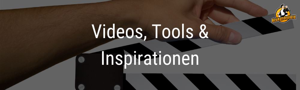 Videos-Tipps-Tools-Inspirationen-Onlinemarketing-und-Neukundengewinnung-www.Neukundenheld.de_